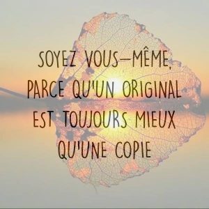 soyez vous même